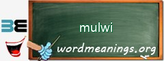 WordMeaning blackboard for mulwi